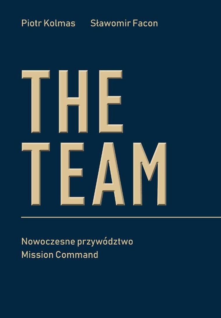 The Team. Nowoczesne przywództwo Mission Command