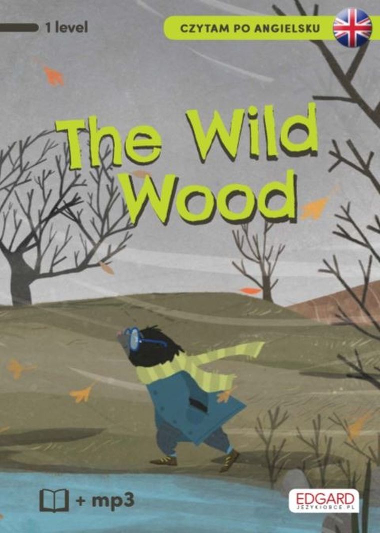 The Wild Wood. Czytam po angielsku. Level 1 + mp3