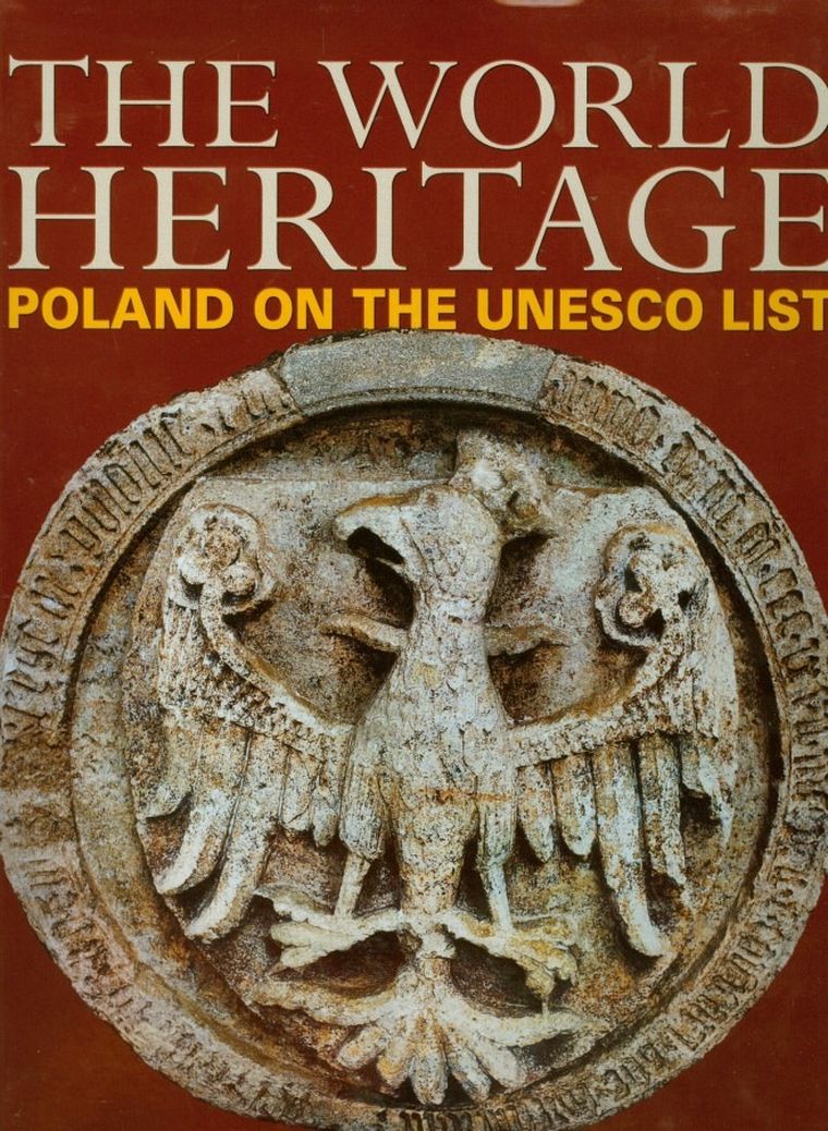 The World heritage. Poland on the UNESCO List