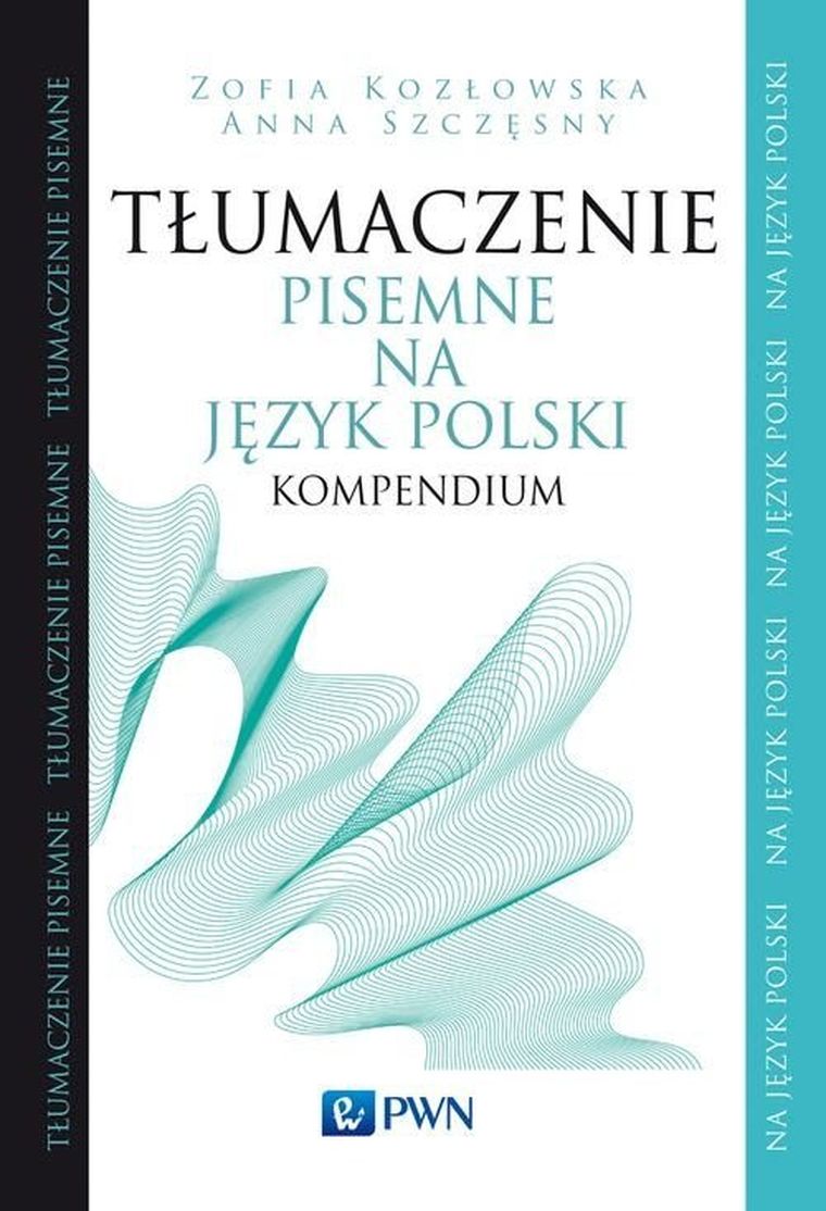 Tłumaczenie pisemne na język polski. Kompendium
