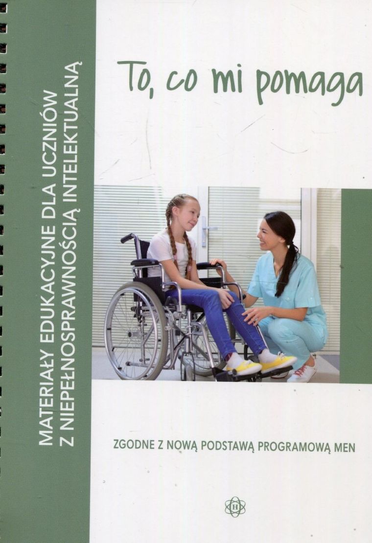 To co mi pomaga. Materiały edukacyjne dla uczniów z niepełnosprawnością intelektualną