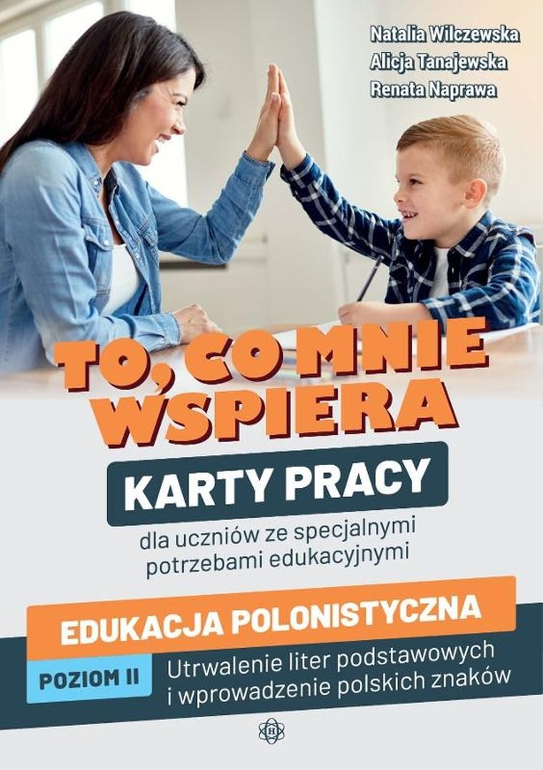 To co mnie wspiera. Edukacja polonistyczna. Poziom II