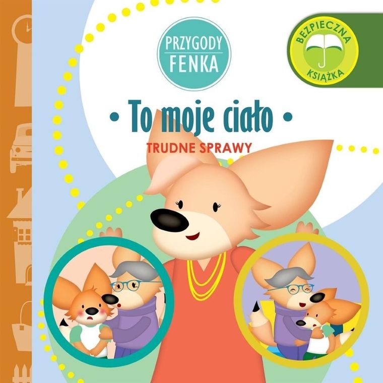 To moje ciało. Przygody Fenka