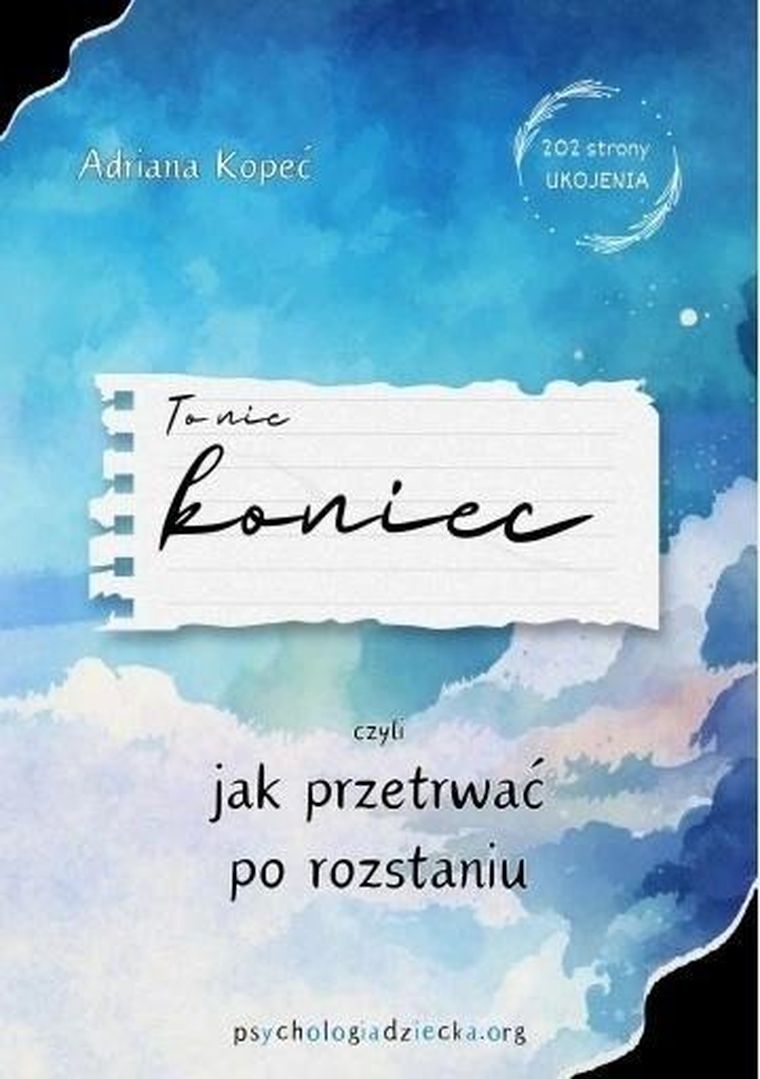 To nie koniec, czyli jak przetrwać po roztaniu