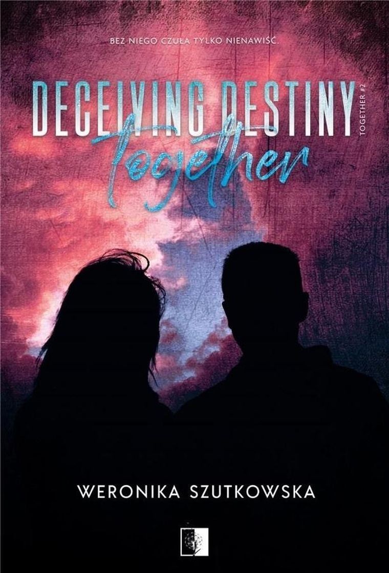 Together. Tom 2. Deceiving Destiny Together