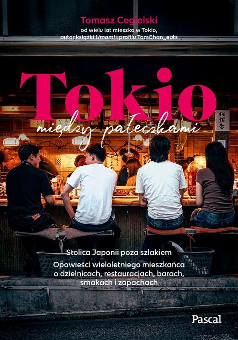 Tokio między pałeczkami. Stolica Japonii poza szlakiem