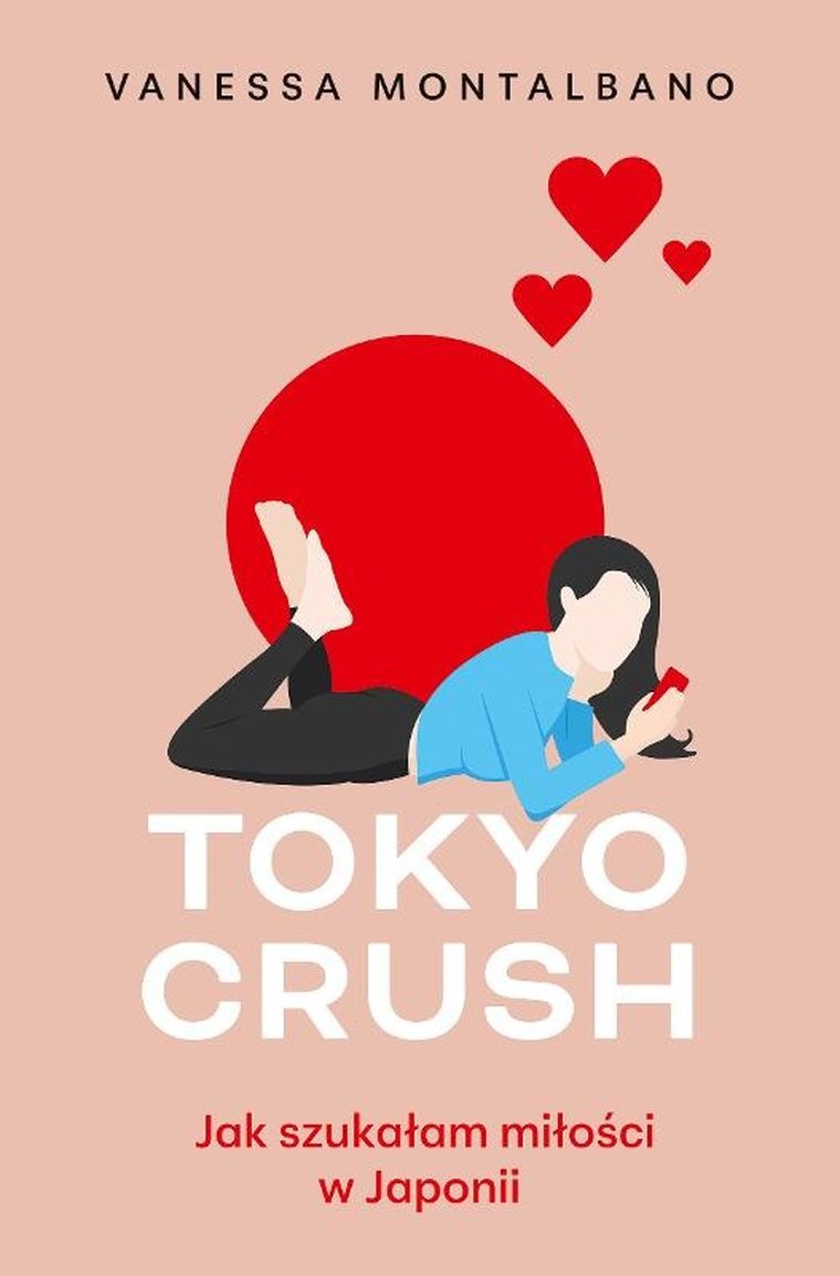 Tokyo Crush. Jak szukałam miłości w Japonii