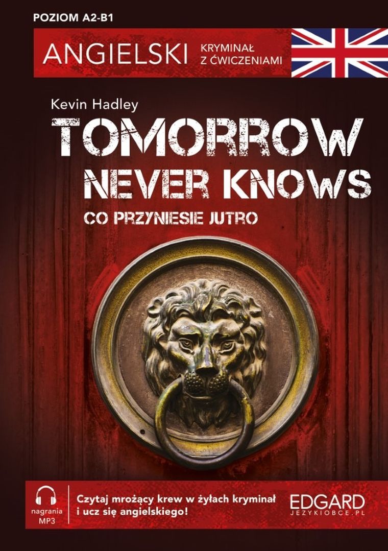 Tomorrow Never Knows. Angielski. Kryminał z ćwiczeniami