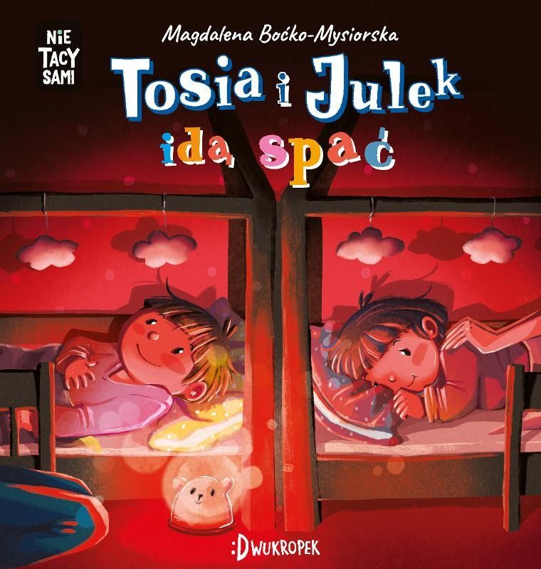 Tosia i Julek idą spać. Nie tacy sami