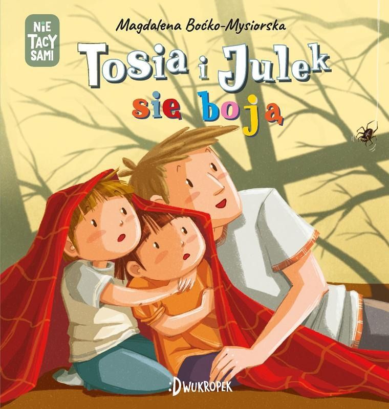 Tosia i Julek się boją. Nie tacy sami
