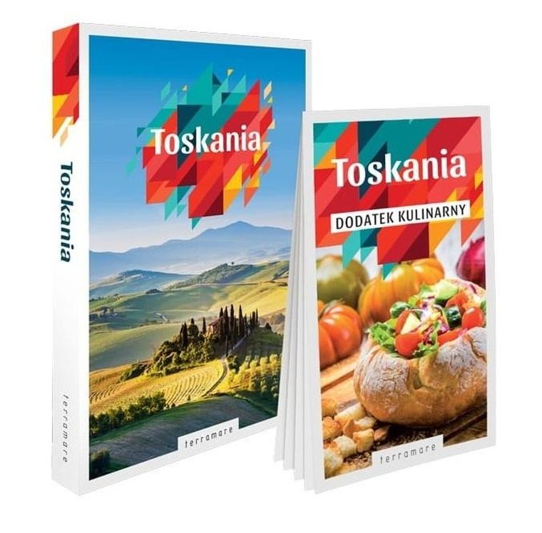 Toskania. Przewodnik z dodatkiem kulinarnym