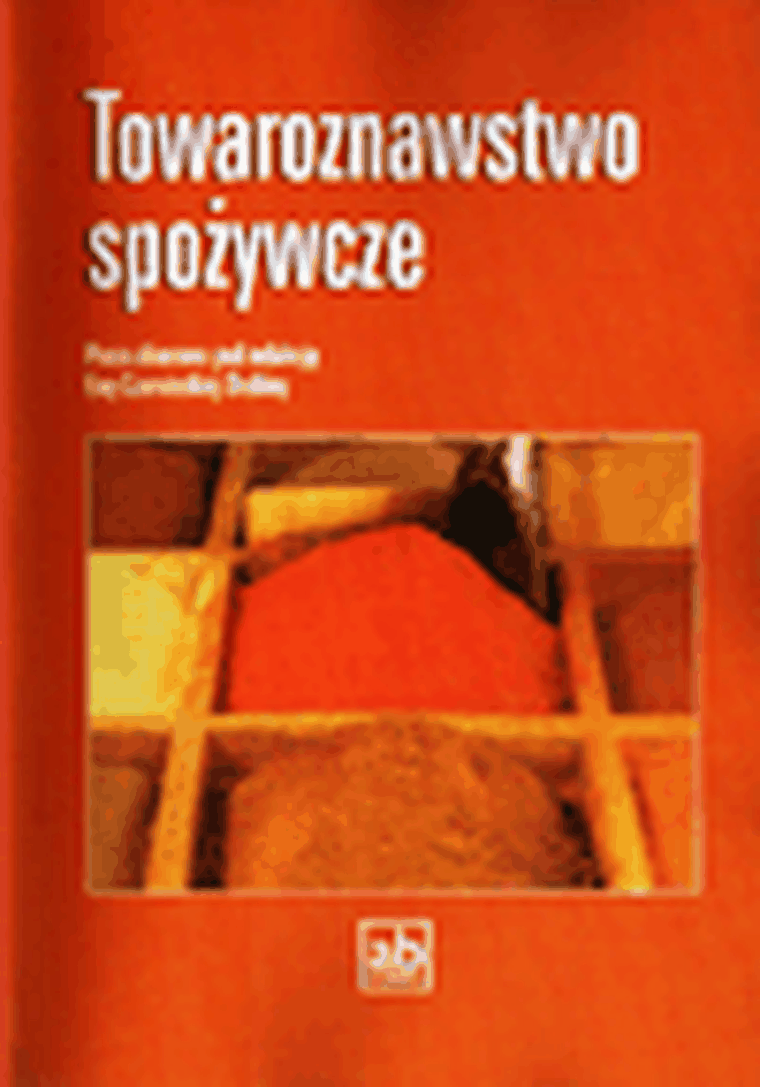 Towaroznawstwo spożywcze. Podręcznik