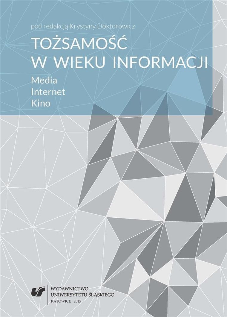 Tożsamość w wieku informacji. Media. Internet