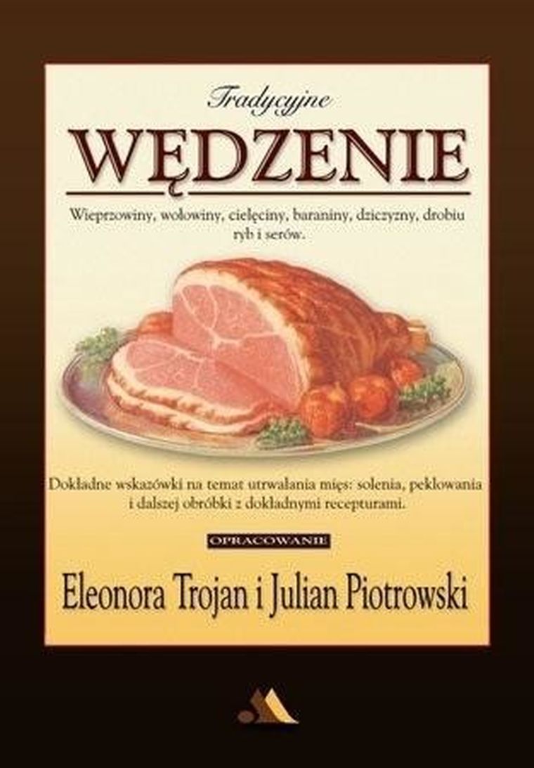 Tradycyjne wędzenie - wieprzowiny, wołowiny, cielęciny, baraniny, dziczyzny, drobiu, ryb i serów