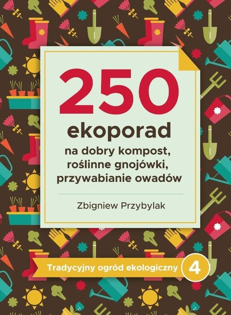 Tradycyjny ogród ekologiczny. 4 250 ekoporad