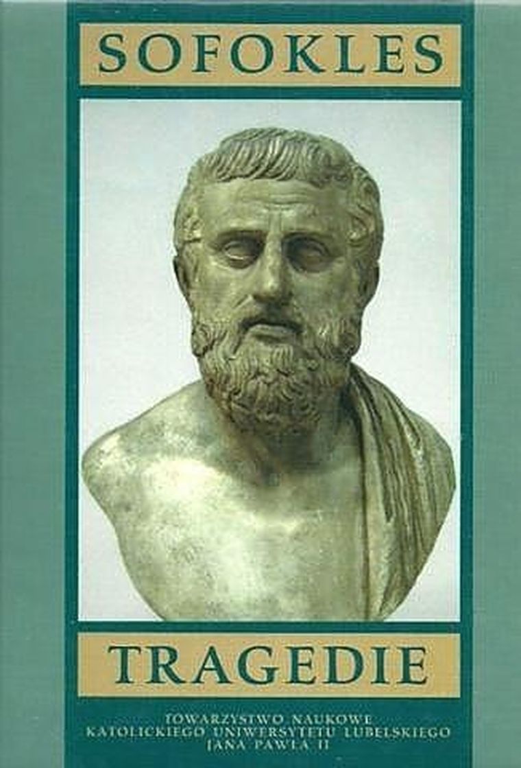 Tragedie II Sofokles: Król Edyp. Antygona. Elektra