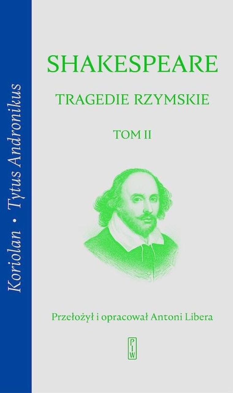 Tragedie rzymskie. Tom 2. Koriolan. Tytus Andronikus