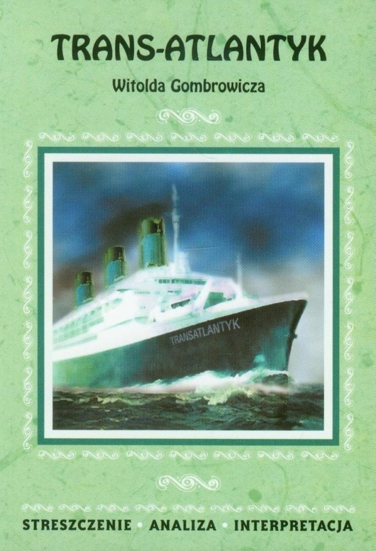 Trans-Atlantyk. Streszecznie, analiza, interpretacja