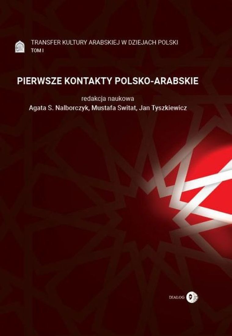 Transfer kultury arabskiej w dziejach Polski. Tom I