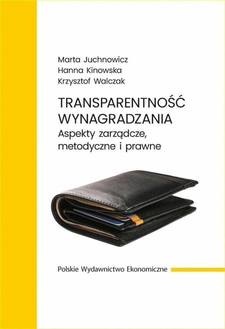 Transparentność wynagradzania. Aspekty zarządcze, metodyczne i prawne