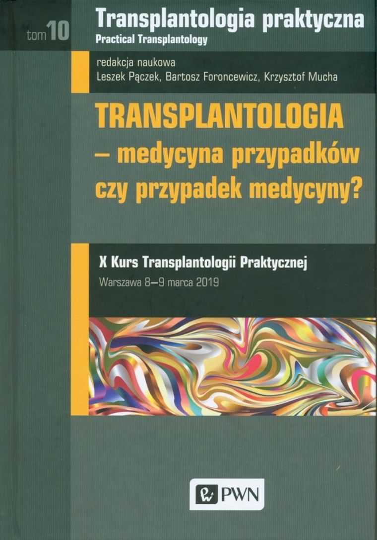 Transplantologia praktyczna. Tom 10
