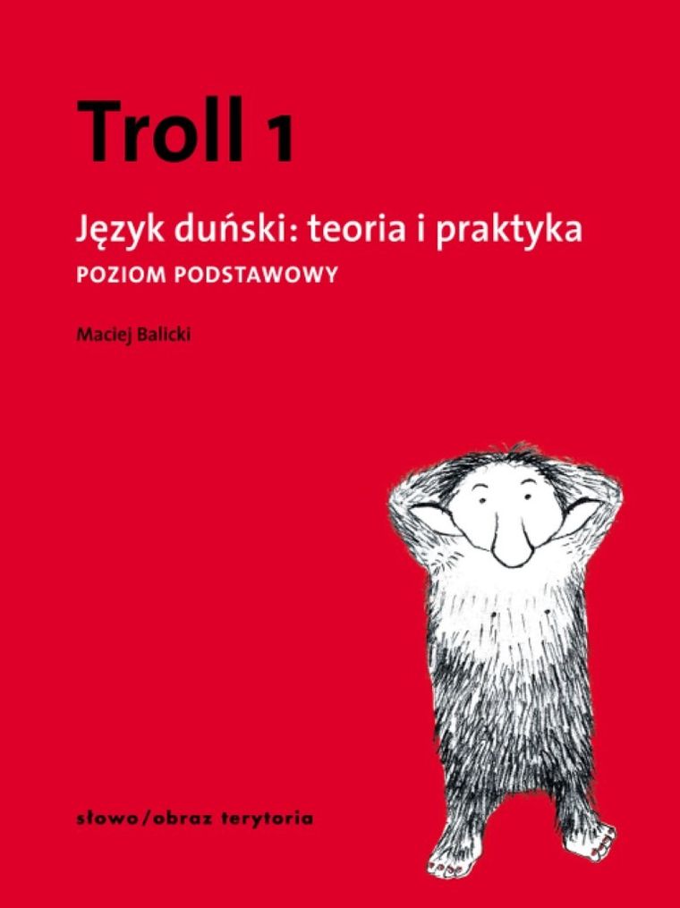 Troll 1. Język duński: teoria i praktyka. Poziom podstawowy. Podręcznik