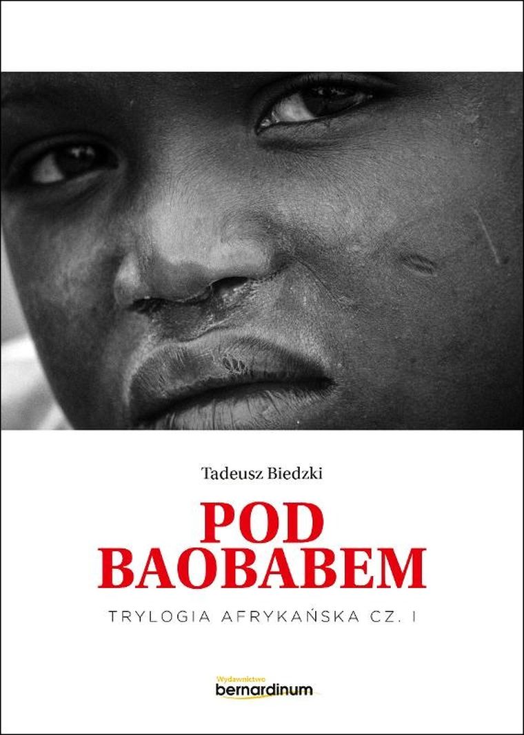 Trylogia Afrykańska. Tom 1. Pod Baobaem