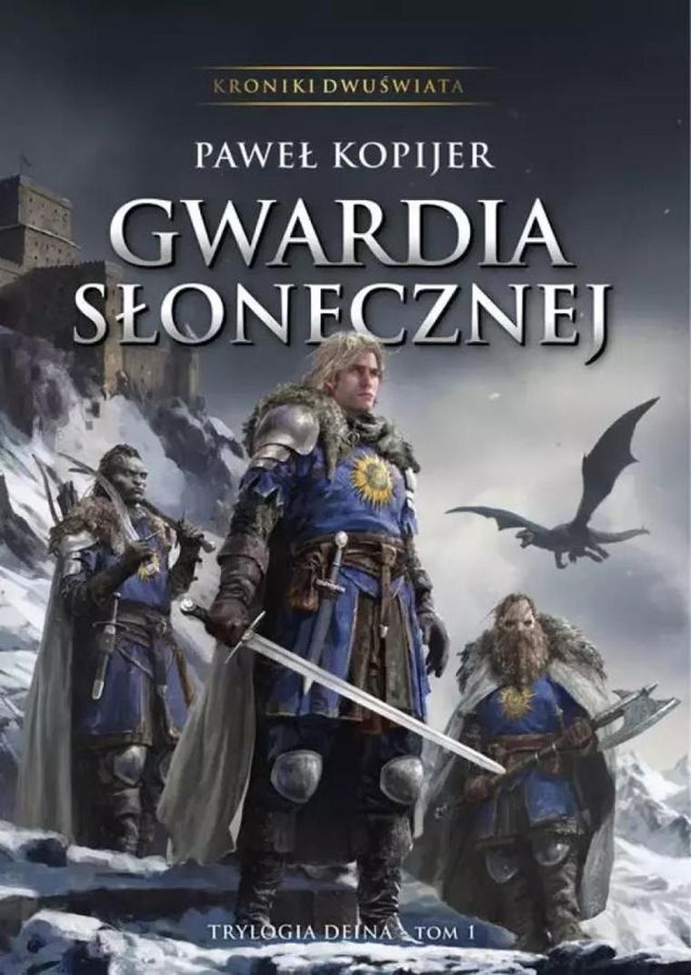 Trylogia Deina. Tom 1. Gwardia Słonecznej