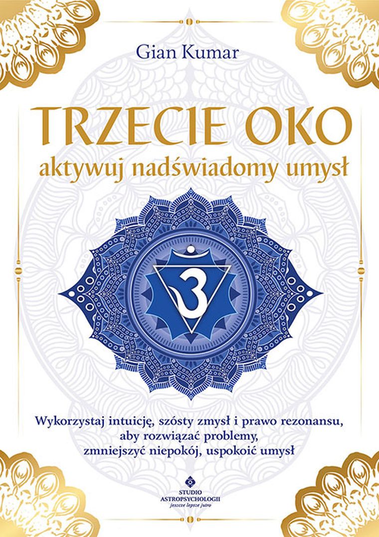 Trzecie oko. aktywuj nadświadomy umysł