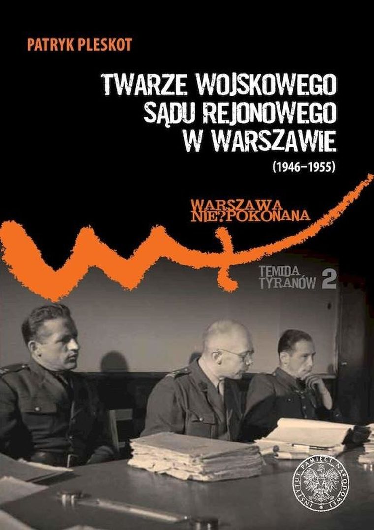 Twarze Wojskowego Sądu Rejonowego w Warszawie