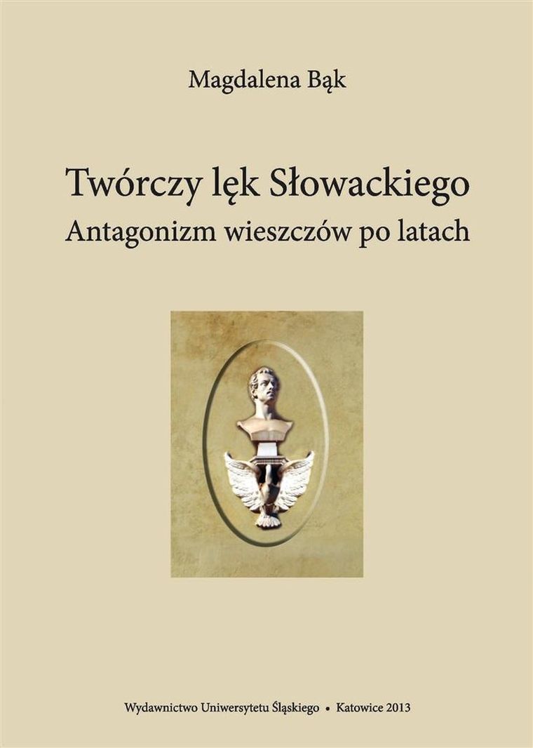 Twórczy lęk Słowackiego. Antagonizm wieszczów