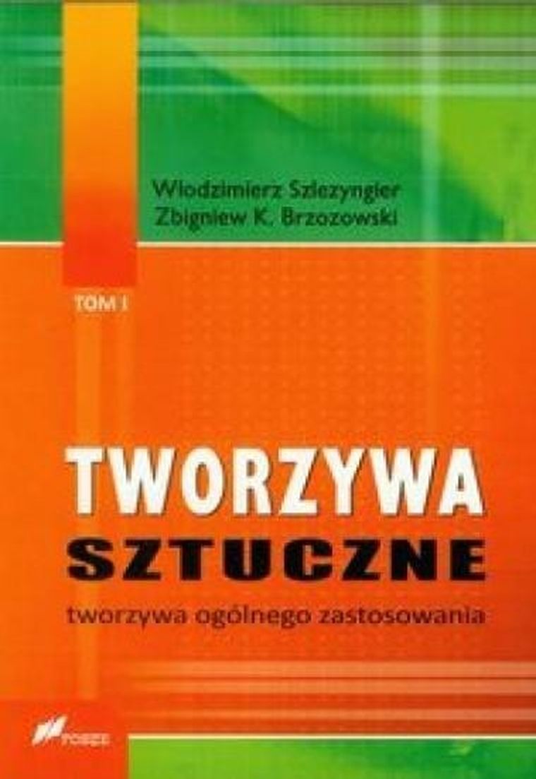 Tworzywa sztuczne. Tom 1. Tworzywa ogólnego zastosowania