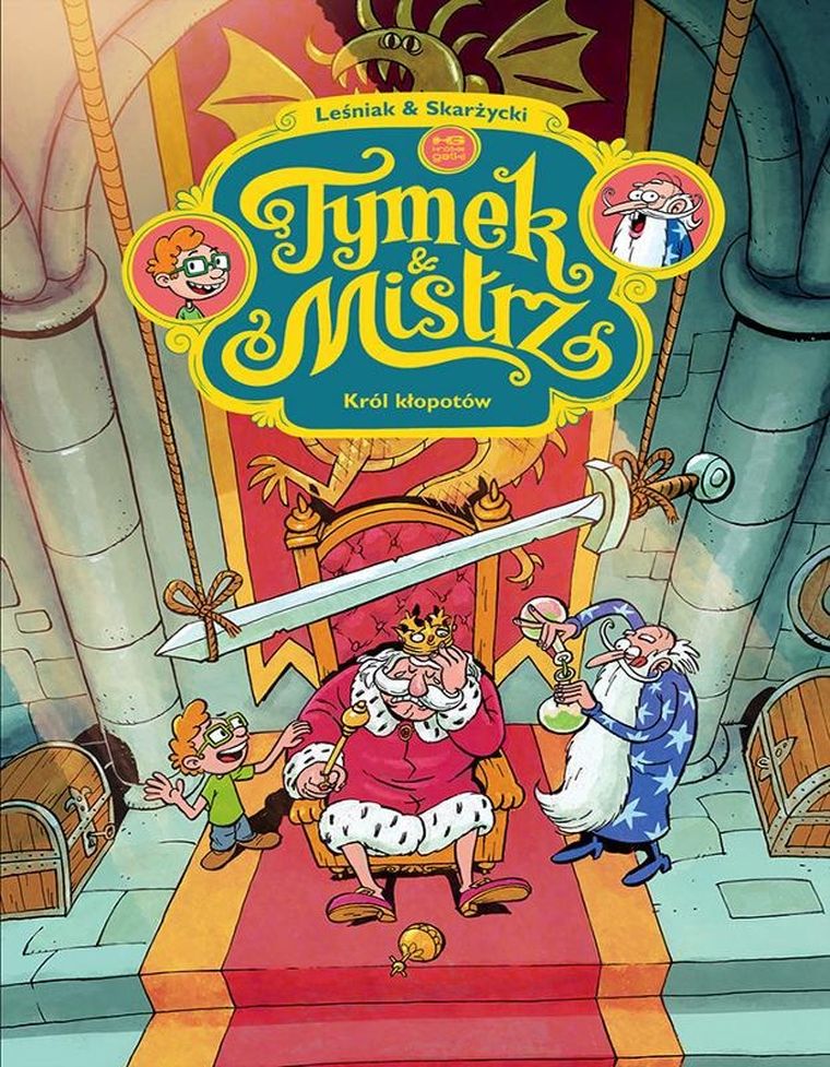 Tymek i Mistrz. Król kłopotów. Tom 5