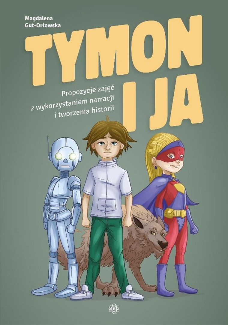 Tymon i ja. Propozycje zajęć