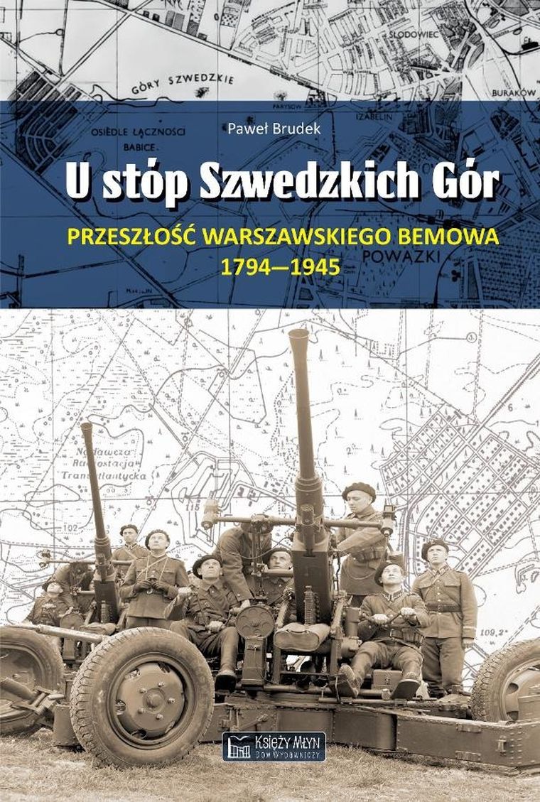 U stóp Szwedzkich Gór. Przeszłość warszawskiego Bemowa 1794–1945