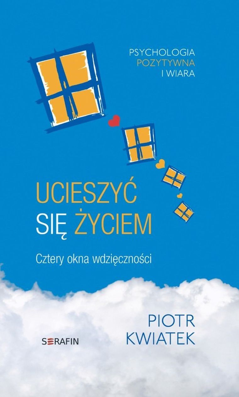 Ucieszyć się życiem. Cztery okna wdzięczności
