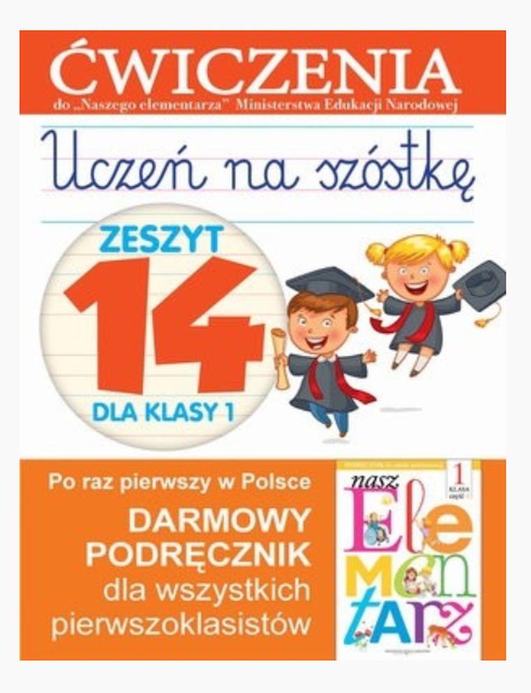 Uczeń na szóstkę. Klasa 1. Zeszyt 14. Ćwiczenia