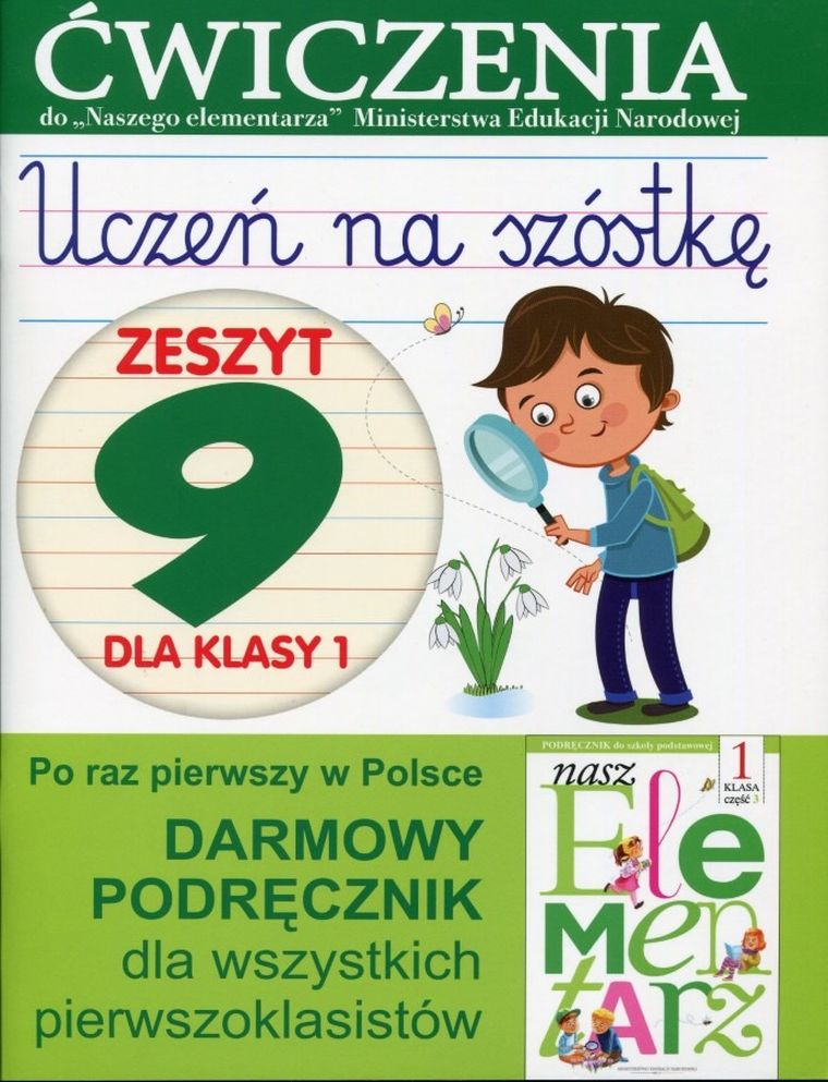 Uczeń na szóstkę. Zeszyt 9 dla klasy 1. Ćwiczenia do Naszego Elementarza
