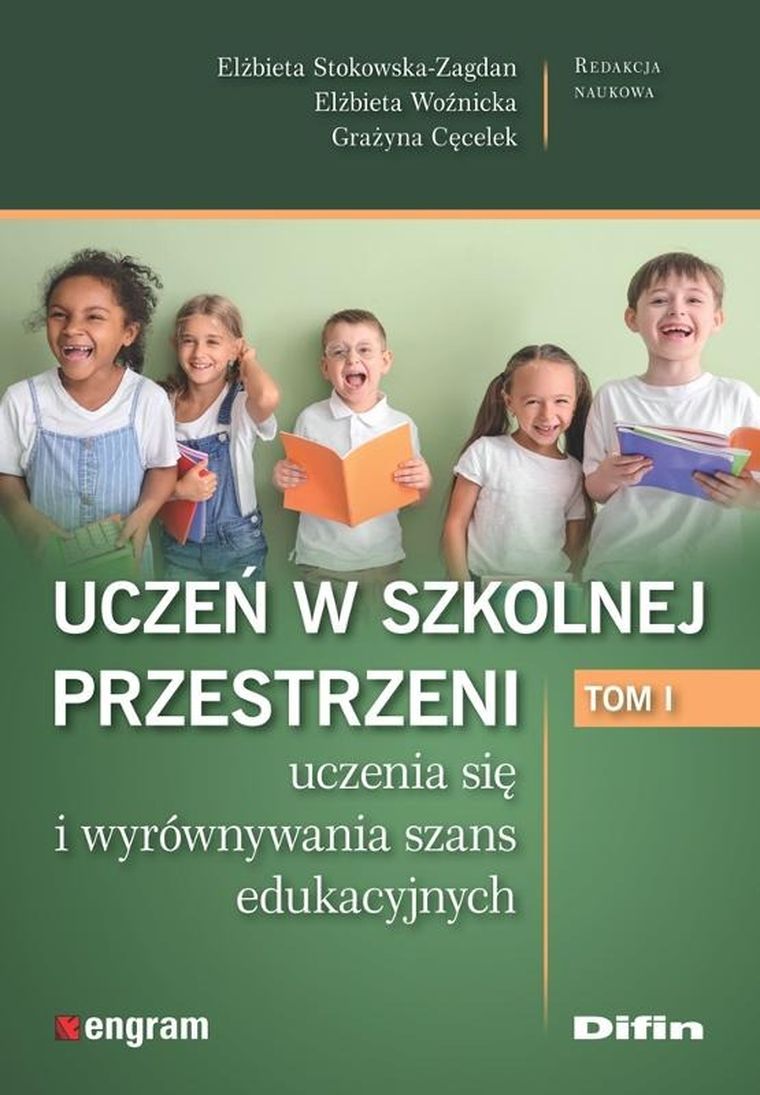 Uczeń w szkolnej przestrzeni. Tom 1