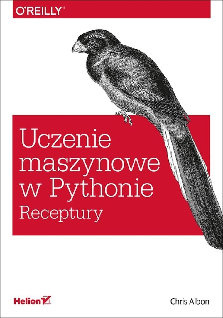 Uczenie maszynowe w Pythonie. Receptury