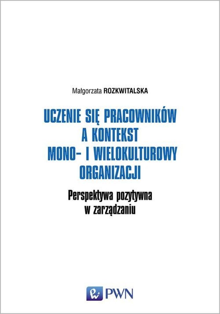 Uczenie się pracowników a kontekst mono- i wielokulturowy organizacji
