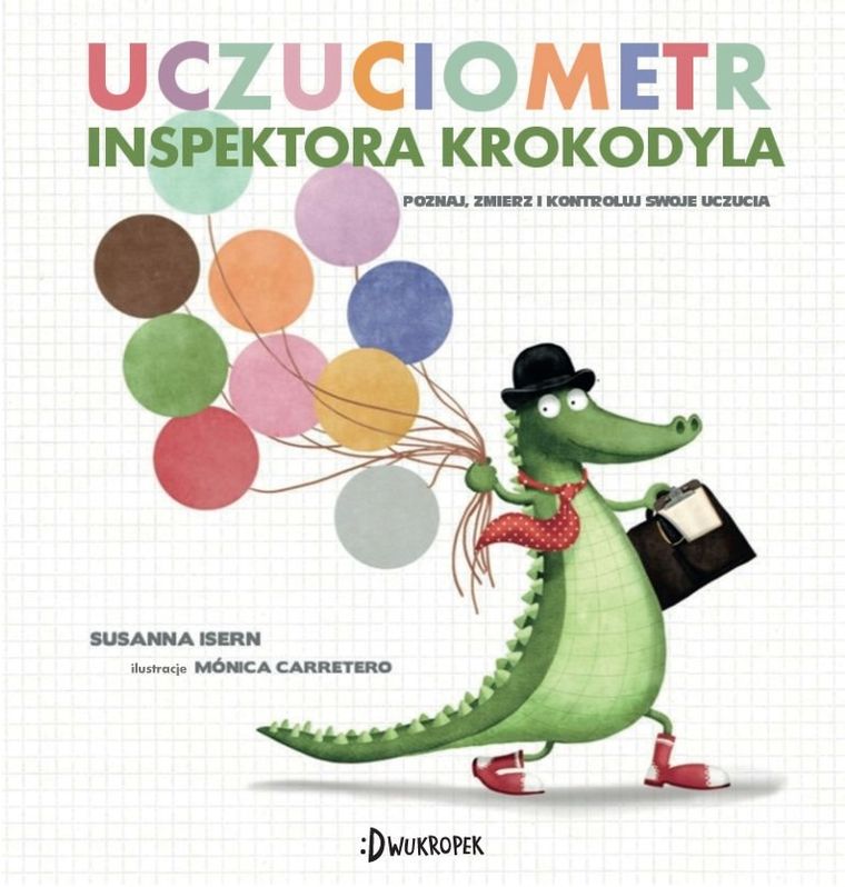 Uczuciometr Inspektora Krokodyla. Poznaj, zmierz i kontroluj swoje uczucia