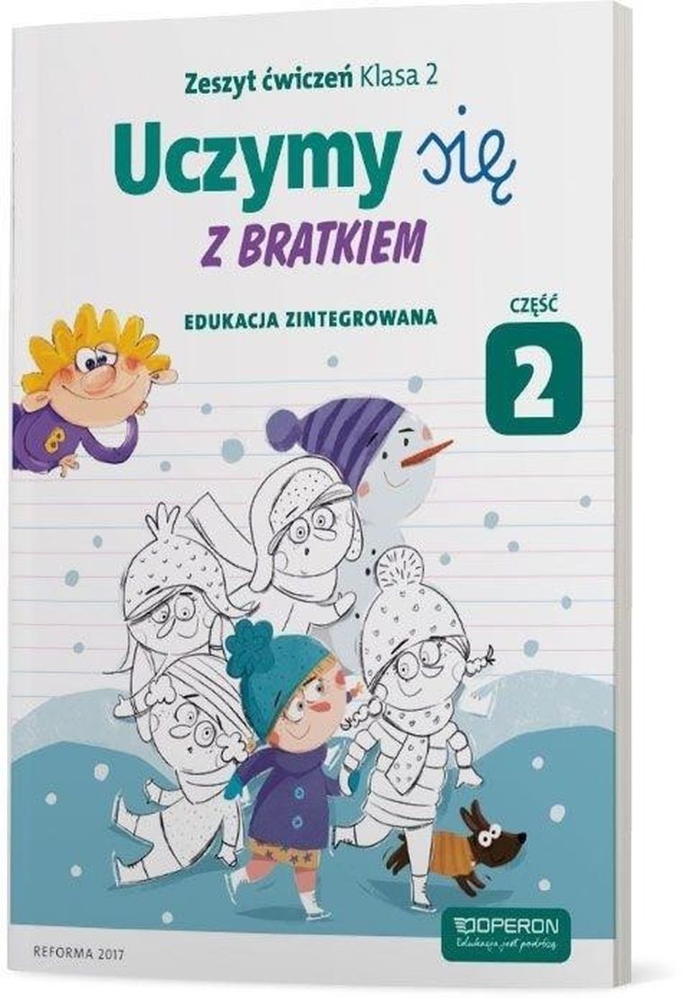 Uczymy się z Bratkiem. Edukacja zintegrowana. Cz. 2. Zeszyt Ćwiczeń. Szkoła podstawowa. Klasa 2.