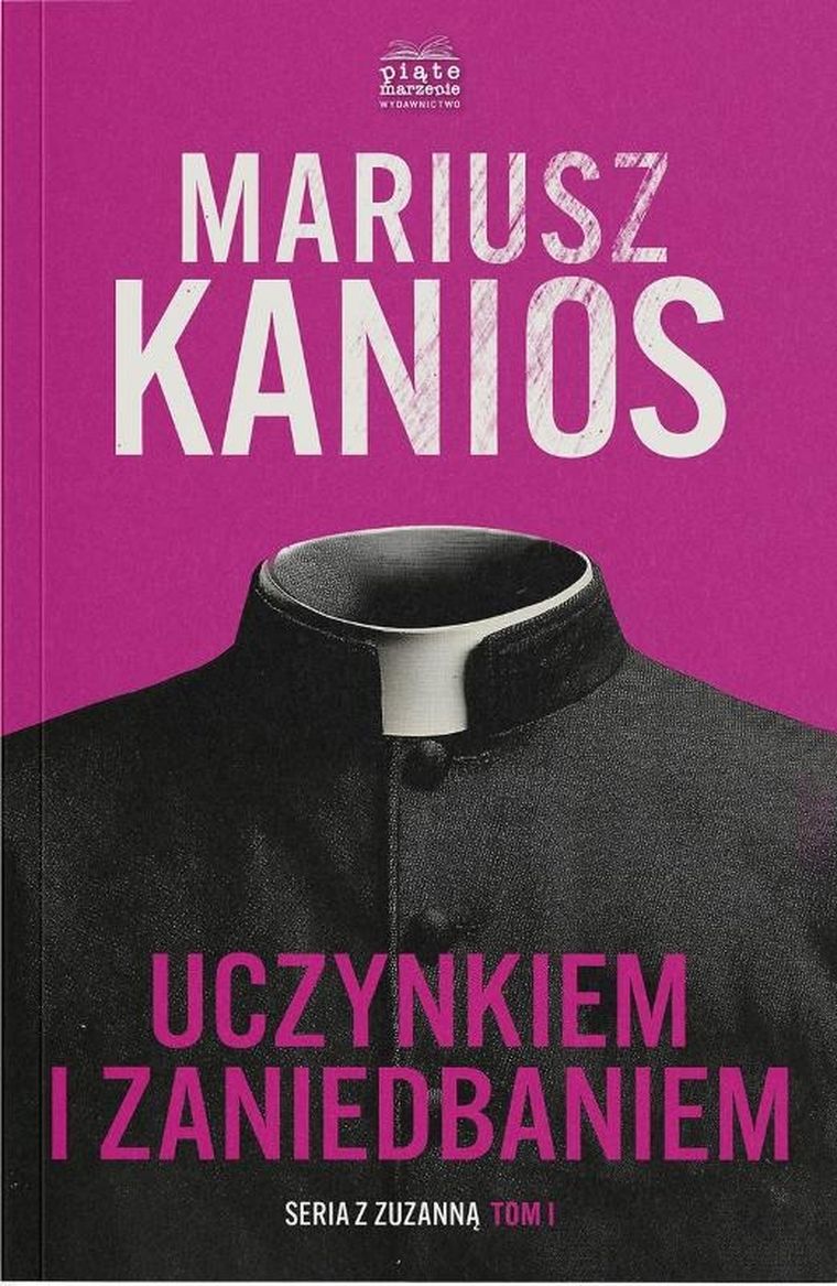 Uczynkiem i zaniedbaniem. Seriaz z Zuzanną. Tom 1
