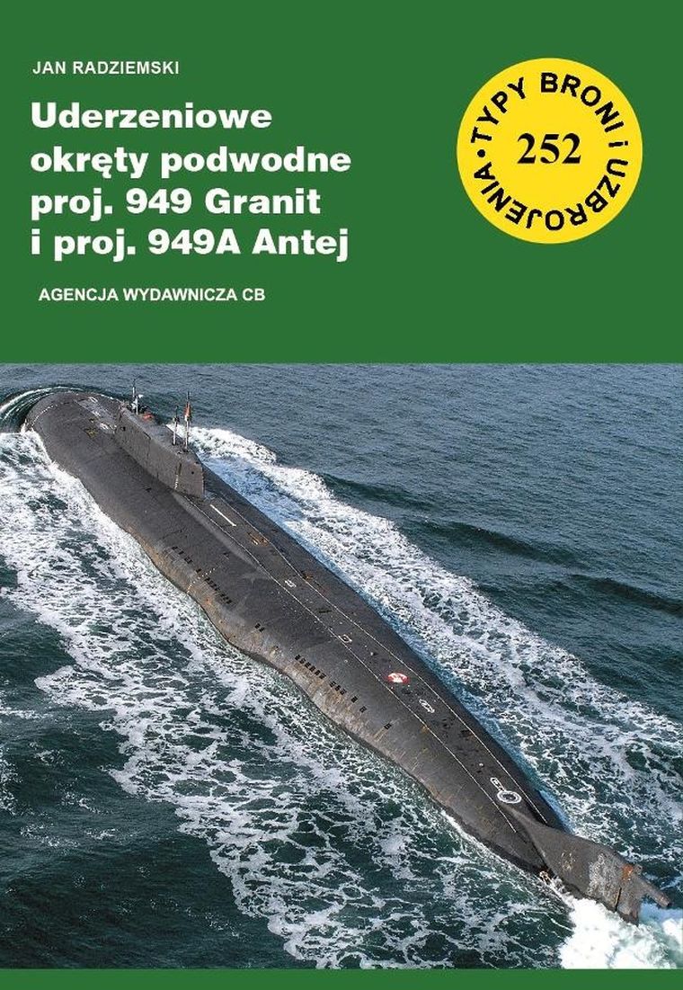 Uderzeniowe okręty podwodne proj. 949 Granit i proj. 949A Antej (TBiU 252)