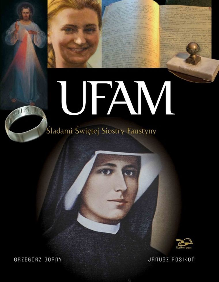 Ufam. Śladami Siostry Faustyny