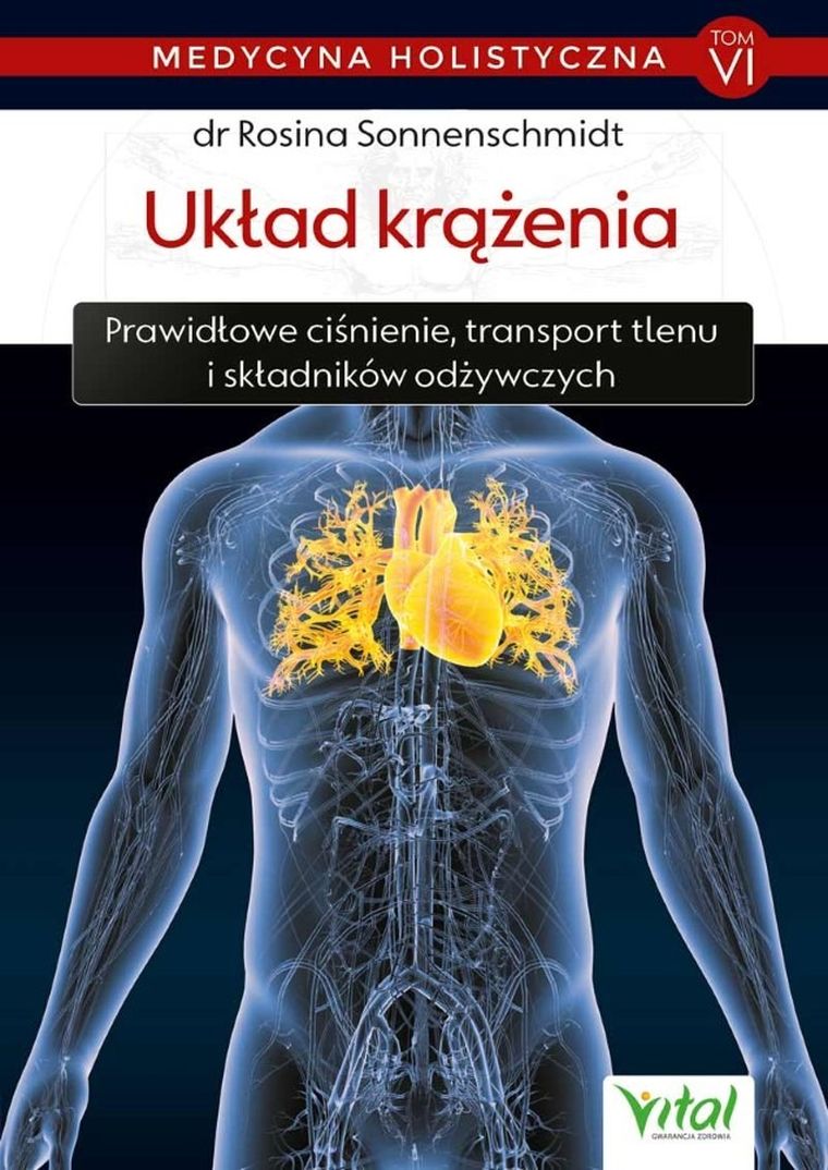Układ krążenia. Medycyna holistyczna. Tom 6