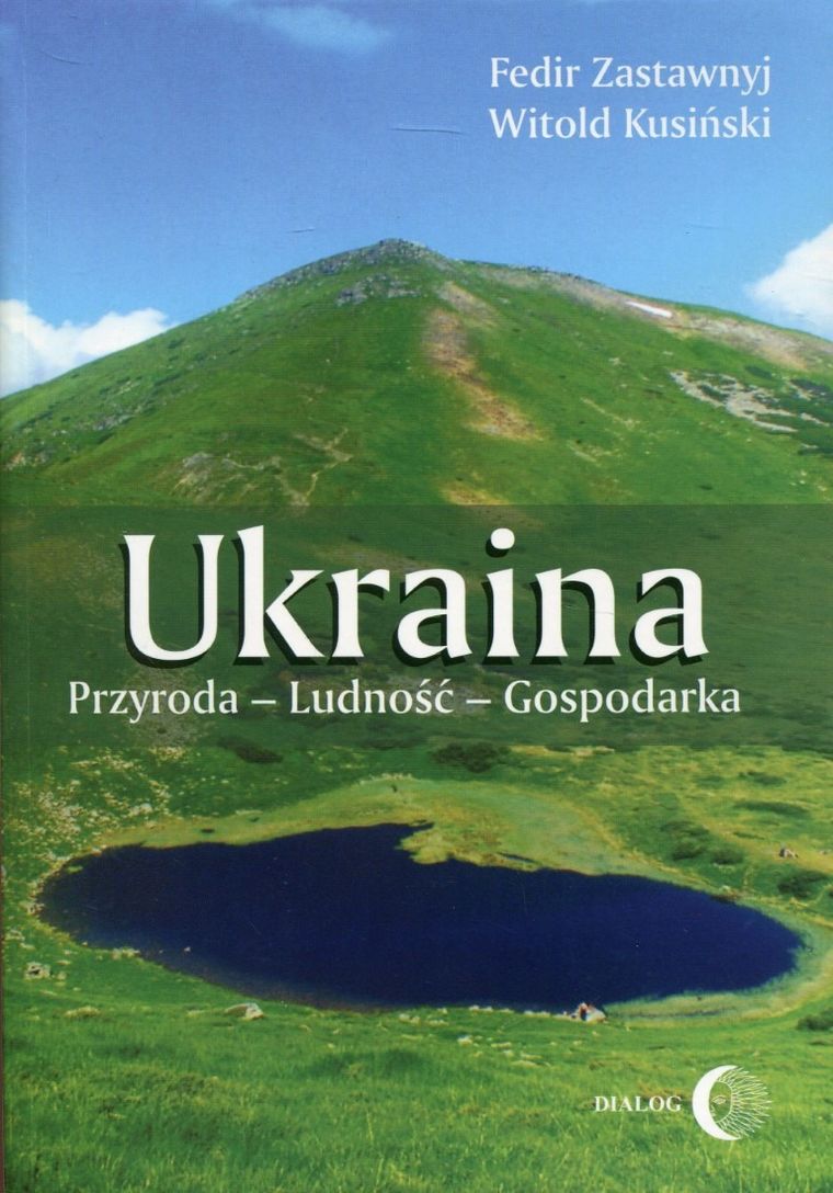 Ukraina. Przyroda - Ludność - Gospodarka