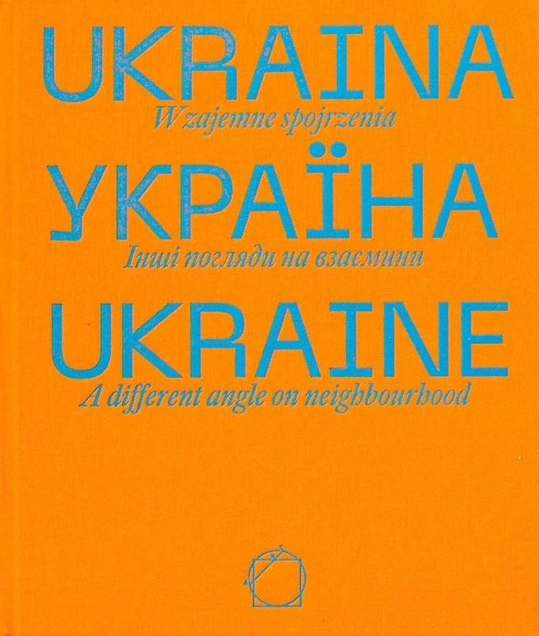 Ukraina. Wzajemne spojrzenia