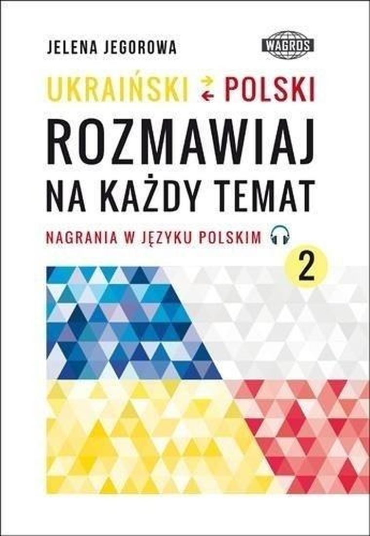Ukraiński-polski rozmawiaj na każdy temat 2. Nagrania w języku polskim